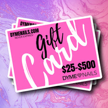 Load image into Gallery viewer, DYMENAILS E-GIFT CARD