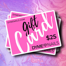 Load image into Gallery viewer, DYMENAILS E-GIFT CARD