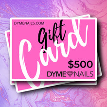 Load image into Gallery viewer, DYMENAILS E-GIFT CARD