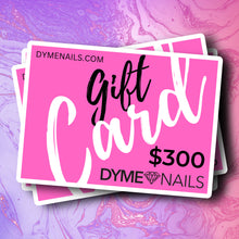 Load image into Gallery viewer, DYMENAILS E-GIFT CARD