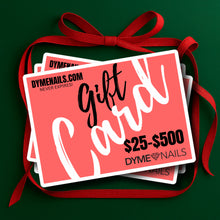 Load image into Gallery viewer, DYMENAILS E-GIFT CARD
